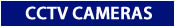 CCTV Cameras